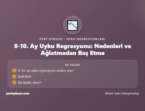 Ay Uyku — 8-10. Ay Uyku Regresyonu: Nedenleri ve Ağlatmadan Baş Etme