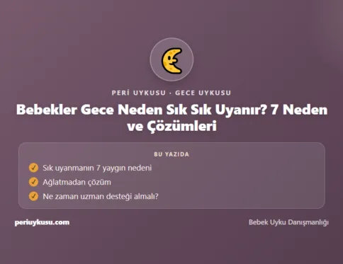 Gece — Bebekler Gece Neden Sık Sık Uyanır? 7 Neden ve Çözümleri