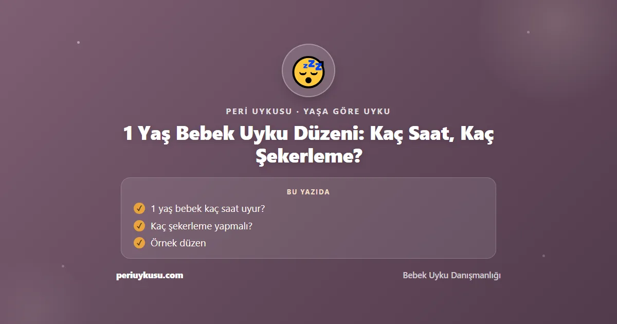 1 Yaş — 1 Yaş Bebek Uyku Düzeni: Kaç Saat, Kaç Şekerleme?
