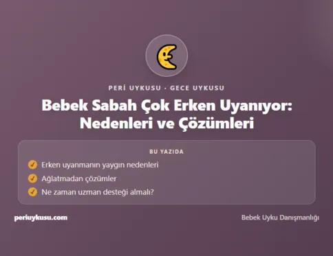 Erken — Bebek Sabah Çok Erken Uyanıyor: Nedenleri ve Çözümleri