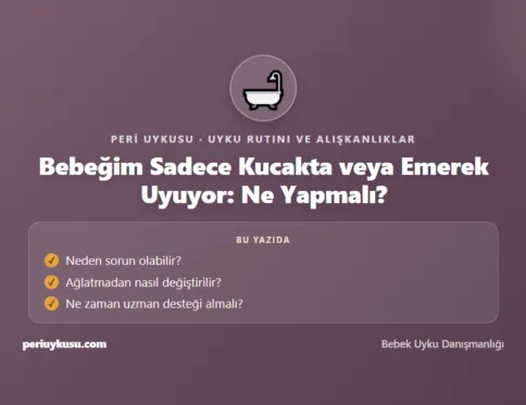 Kucakta — Bebeğim Sadece Kucakta veya Emerek Uyuyor: Ne Yapmalı?