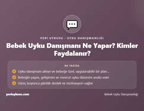 Uyku Danışmanı — Bebek Uyku Danışmanı Ne Yapar? Kimler Faydalanır?