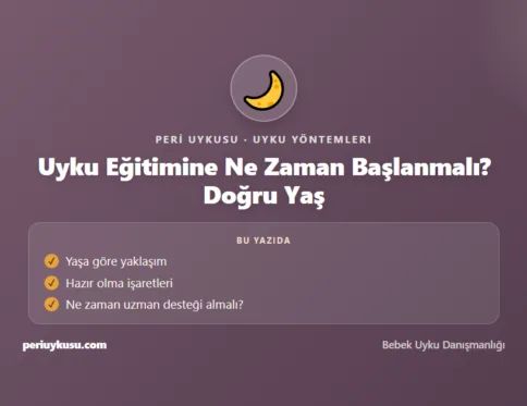 Uyku — Uyku Eğitimine Ne Zaman Başlanmalı? Doğru Yaş
