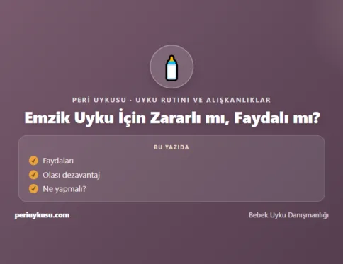 Emzik — Emzik Uyku İçin Zararlı mı, Faydalı mı?