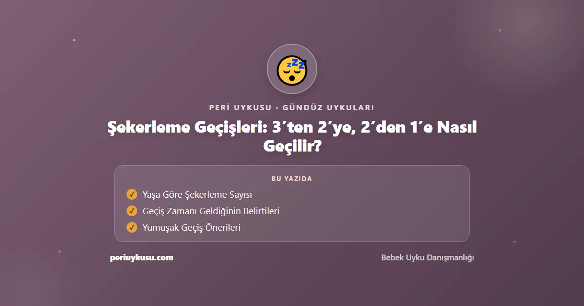 Şekerleme — Şekerleme Geçişleri: 3'ten 2'ye, 2'den 1'e Nasıl Geçilir?
