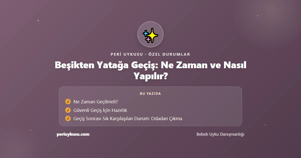 Geçiş — Beşikten Yatağa Geçiş: Ne Zaman ve Nasıl Yapılır?