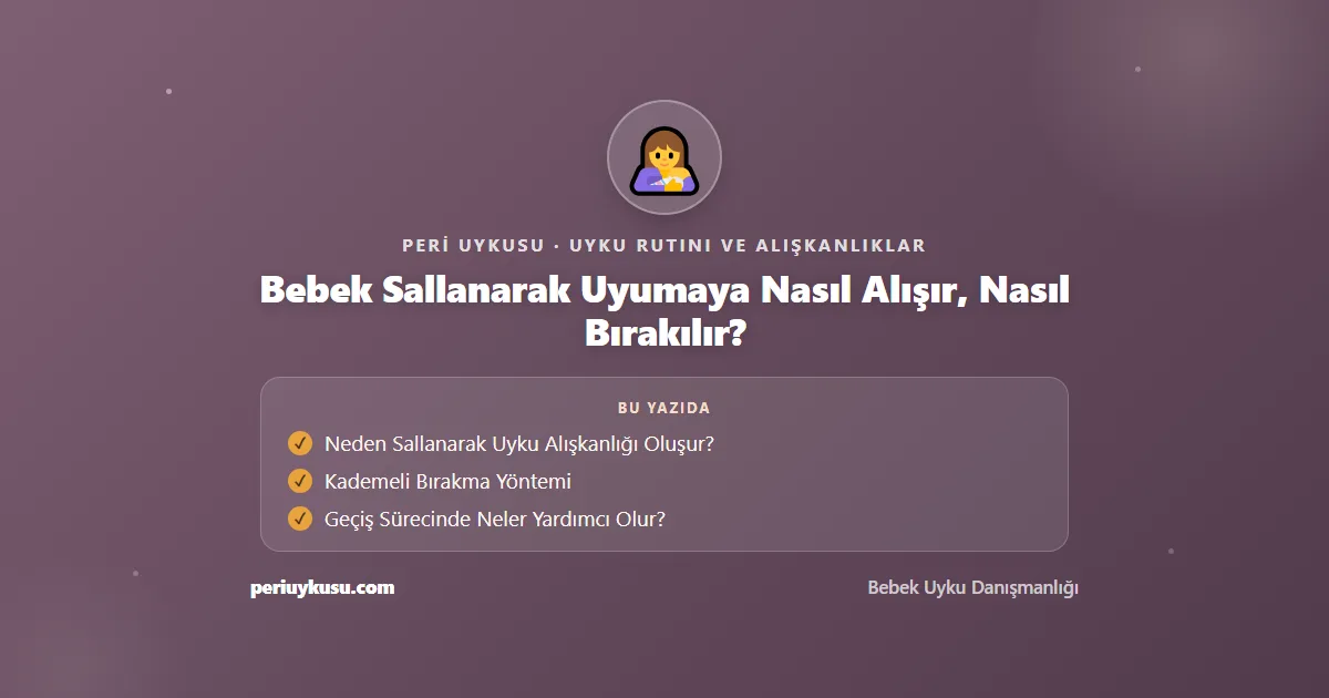 Sallanarak — Bebek Sallanarak Uyumaya Nasıl Alışır, Nasıl Bırakılır?