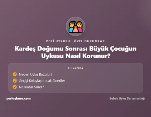 Büyük — Kardeş Doğumu Sonrası Büyük Çocuğun Uykusu Nasıl Korunur?