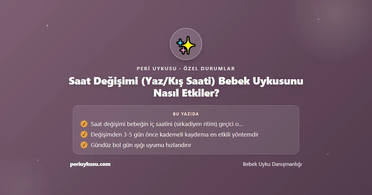 Saat — Saat Değişimi (Yaz/Kış Saati) Bebek Uykusunu Nasıl Etkiler?