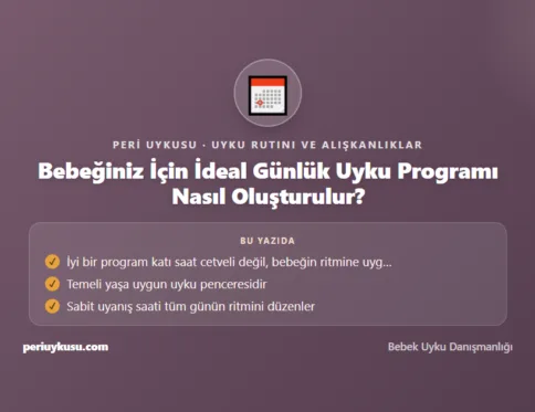 Bebeğiniz — Bebeğiniz İçin İdeal Günlük Uyku Programı Nasıl Oluşturulur?