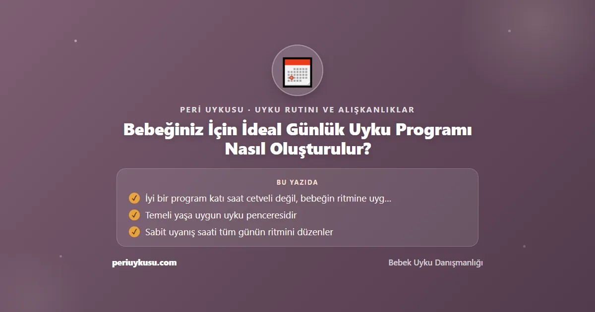 Bebeğiniz — Bebeğiniz İçin İdeal Günlük Uyku Programı Nasıl Oluşturulur?