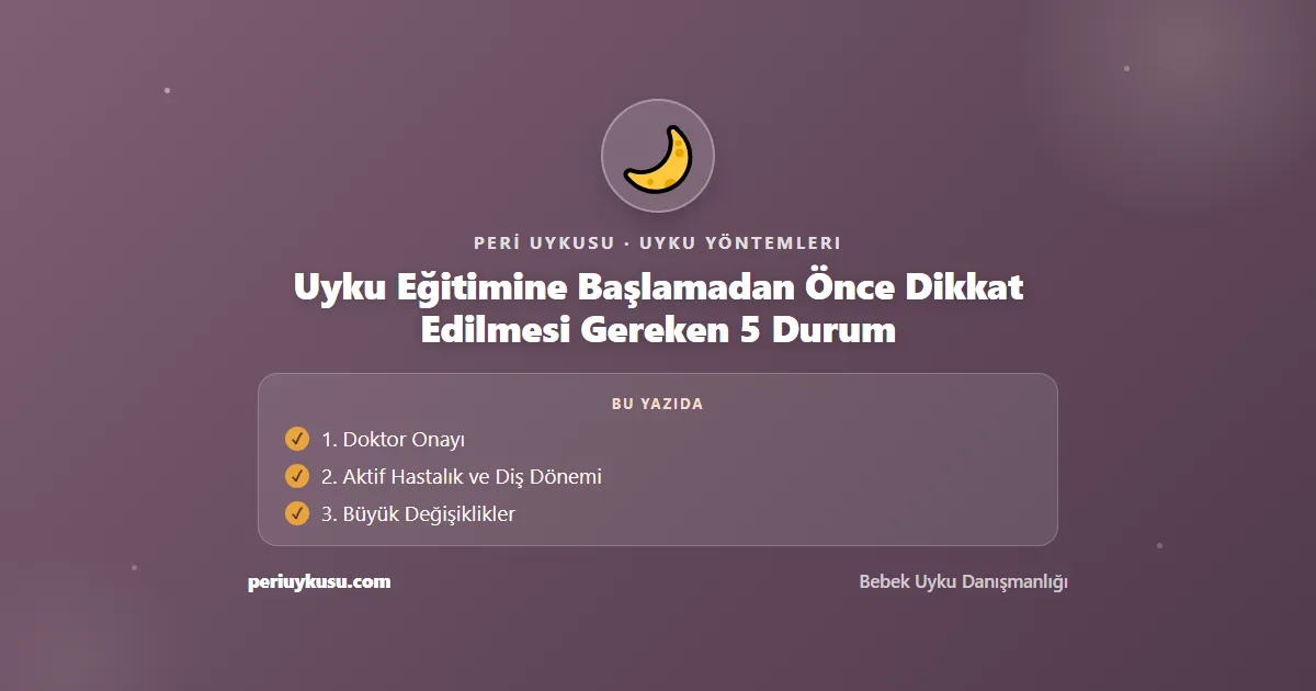 Uyku Eğitimine — Uyku Eğitimine Başlamadan Önce Dikkat Edilmesi Gereken 5 Durum