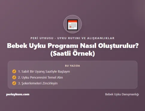 Uyku Programı — Bebek Uyku Programı Nasıl Oluşturulur? (Saatli Örnek)