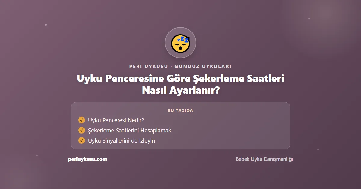 Şekerleme Saatleri — Uyku Penceresine Göre Şekerleme Saatleri Nasıl Ayarlanır?