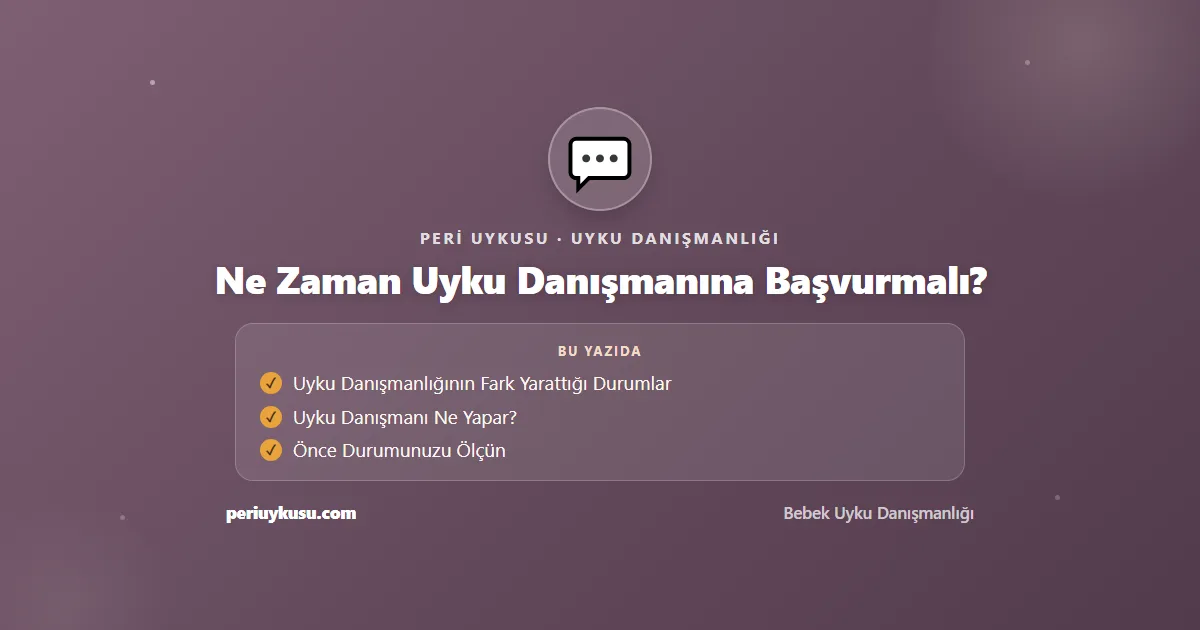 Uyku — Ne Zaman Uyku Danışmanına Başvurmalı?