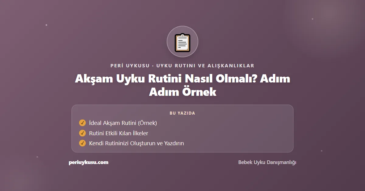 Rutini — Akşam Uyku Rutini Nasıl Olmalı? Adım Adım Örnek