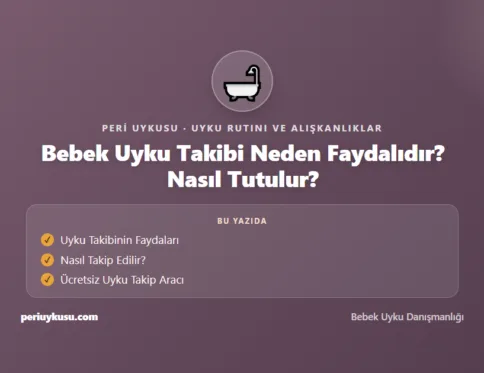 Uyku Takibi — Bebek Uyku Takibi Neden Faydalıdır? Nasıl Tutulur?