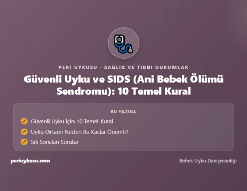 Güvenli Uyku — Güvenli Uyku ve SIDS (Ani Bebek Ölümü Sendromu): 10 Temel Kural