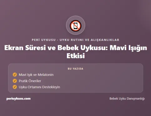 Ekran — Ekran Süresi ve Bebek Uykusu: Mavi Işığın Etkisi