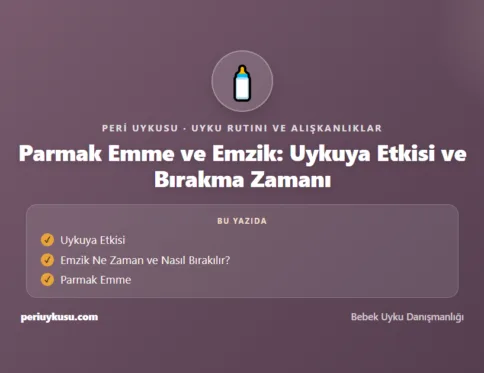 Emzik — Parmak Emme ve Emzik: Uykuya Etkisi ve Bırakma Zamanı