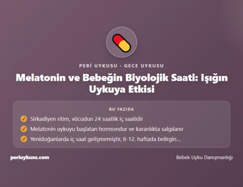 Melatonin — Melatonin ve Bebeğin Biyolojik Saati: Işığın Uykuya Etkisi