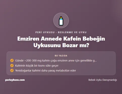 Kafein — Emziren Annede Kafein Bebeğin Uykusunu Bozar mı?