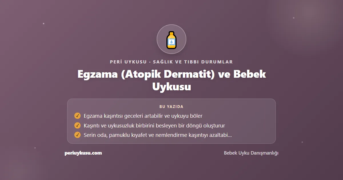 Egzama — Egzama (Atopik Dermatit) ve Bebek Uykusu