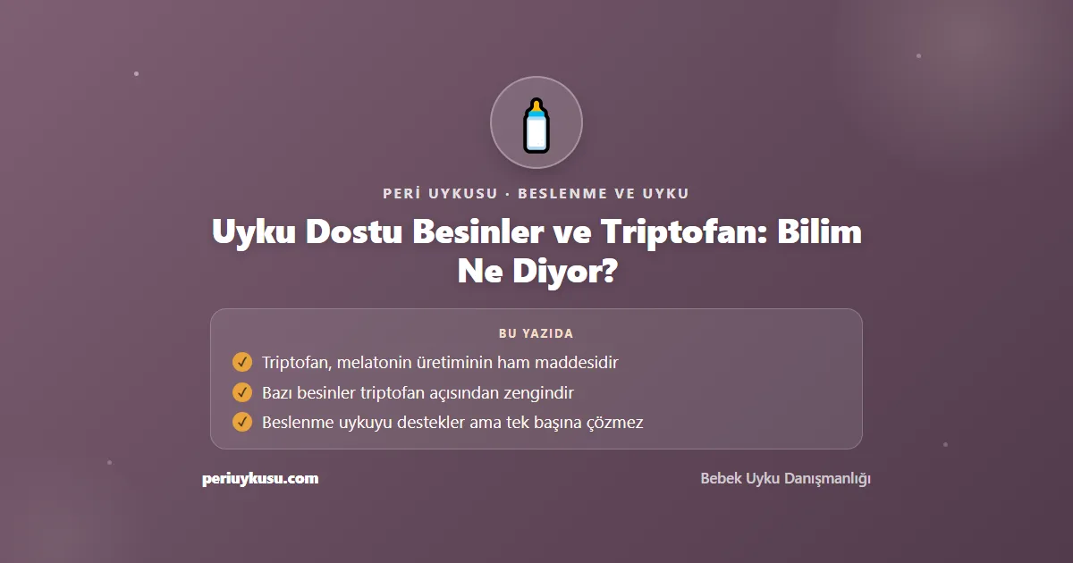 Triptofan — Uyku Dostu Besinler ve Triptofan: Bilim Ne Diyor?