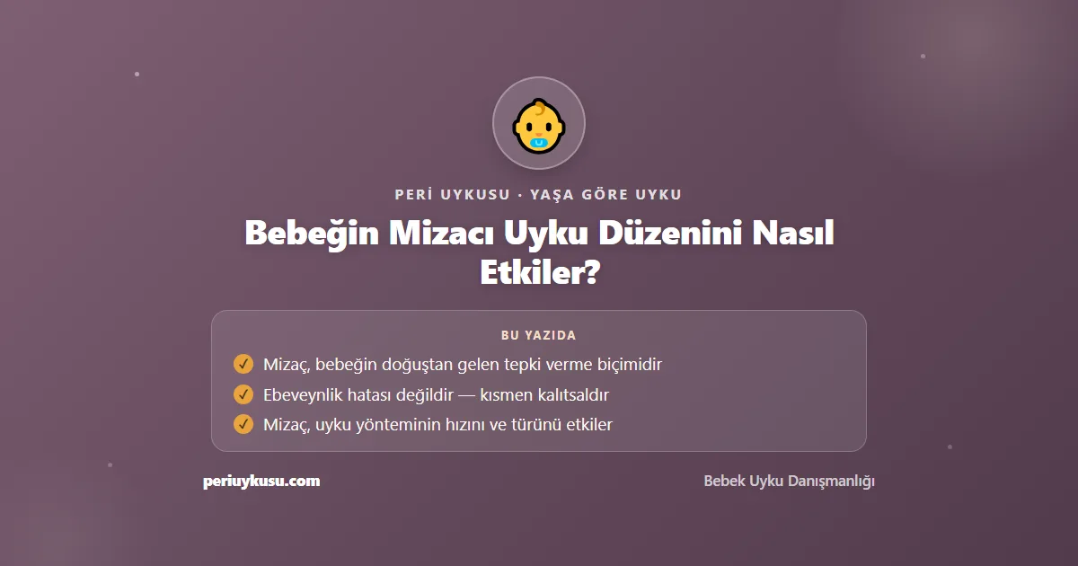 Mizacı — Bebeğin Mizacı Uyku Düzenini Nasıl Etkiler?