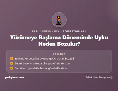 Yürümeye — Yürümeye Başlama Döneminde Uyku Neden Bozulur?