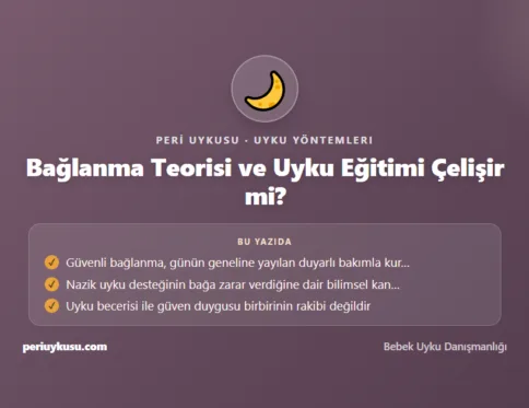 Bağlanma — Bağlanma Teorisi ve Uyku Eğitimi Çelişir mi?