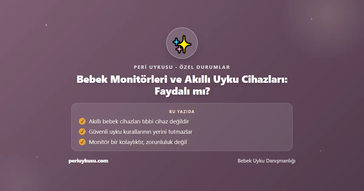 Akıllı — Bebek Monitörleri ve Akıllı Uyku Cihazları: Faydalı mı?