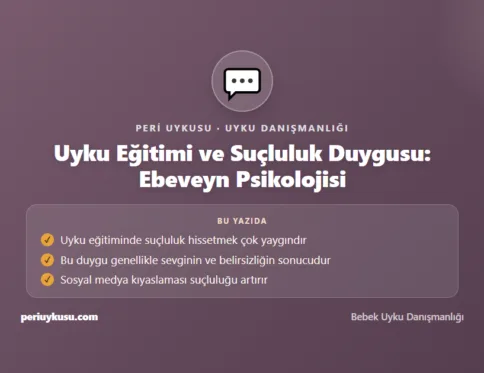 Suçluluk — Uyku Eğitimi ve Suçluluk Duygusu: Ebeveyn Psikolojisi