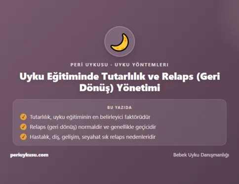 Relaps — Uyku Eğitiminde Tutarlılık ve Relaps (Geri Dönüş) Yönetimi