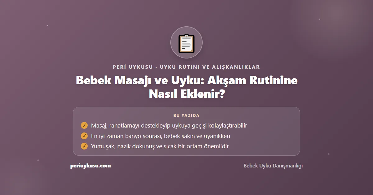 Masajı — Bebek Masajı ve Uyku: Akşam Rutinine Nasıl Eklenir?