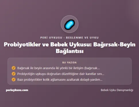 Probiyotikler — Probiyotikler ve Bebek Uykusu: Bağırsak-Beyin Bağlantısı