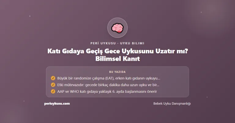 Katı Gıdaya Geçiş Gece Uykusunu Uzatır mı? Bilimsel Kanıt
