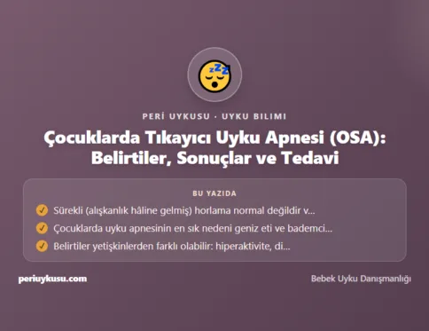 Uyku Apnesi — Çocuklarda Tıkayıcı Uyku Apnesi (OSA): Belirtiler, Sonuçlar ve Tedavi