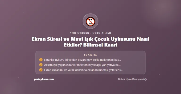 Ekran Süresi ve Mavi Işık Çocuk Uykusunu Nasıl Etkiler? Bilimsel Kanıt