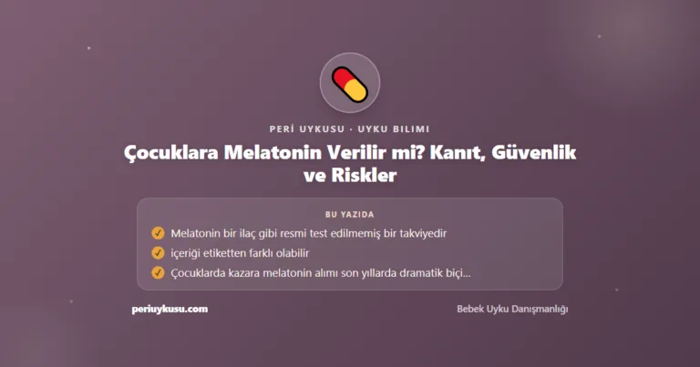 Çocuklara Melatonin Verilir mi? Kanıt, Güvenlik ve Riskler