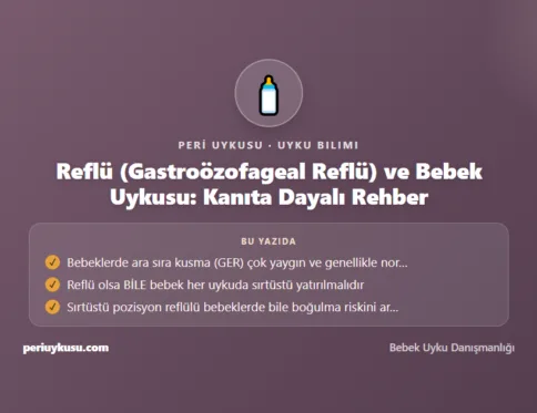 Reflü — Reflü (Gastroözofageal Reflü) ve Bebek Uykusu: Kanıta Dayalı Rehber