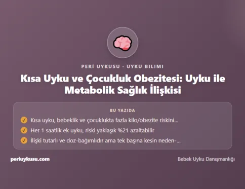 Kısa Uyku — Kısa Uyku ve Çocukluk Obezitesi: Uyku ile Metabolik Sağlık İlişkisi