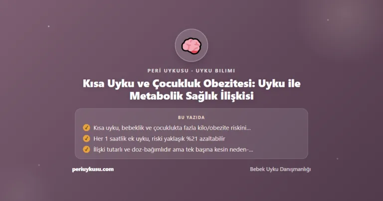 Kısa Uyku ve Çocukluk Obezitesi: Uyku ile Metabolik Sağlık İlişkisi