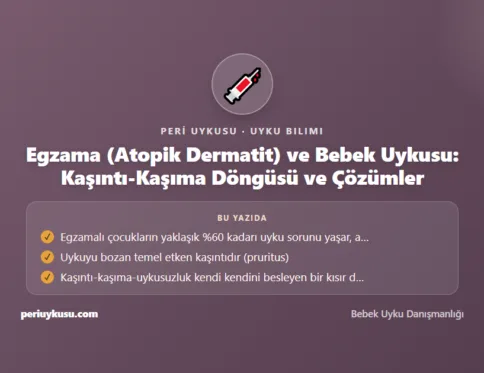 Egzama — Egzama (Atopik Dermatit) ve Bebek Uykusu: Kaşıntı-Kaşıma Döngüsü ve Çözümler