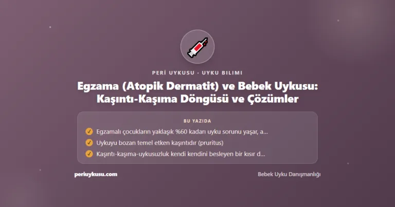 Egzama (Atopik Dermatit) ve Bebek Uykusu: Kaşıntı-Kaşıma Döngüsü ve Çözümler