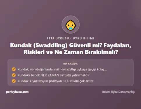 Kundak — Kundak (Swaddling) Güvenli mi? Faydaları, Riskleri ve Ne Zaman Bırakılmalı?