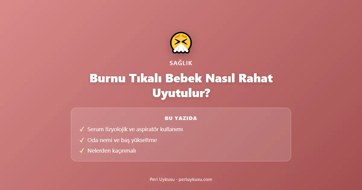 Burnu Tıkalı Bebek Nasıl Rahat Uyutulur?