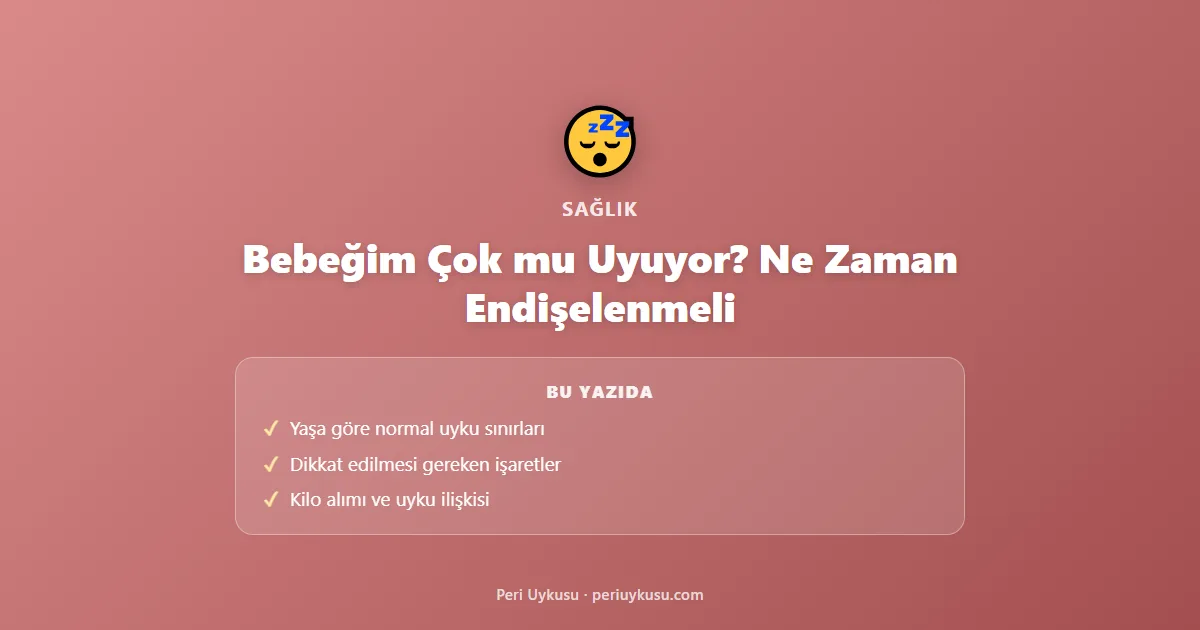 Bebeğim Çok mu Uyuyor? Ne Zaman Endişelenmeli
