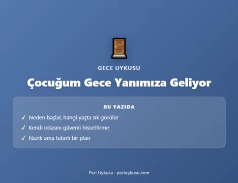 Çocuğum Gece Yanımıza Geliyor: Kendi Odasında Uyumasını Nasıl Sağlarım?
