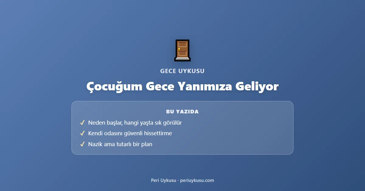 Çocuğum Gece Yanımıza Geliyor: Kendi Odasında Uyumasını Nasıl Sağlarım?